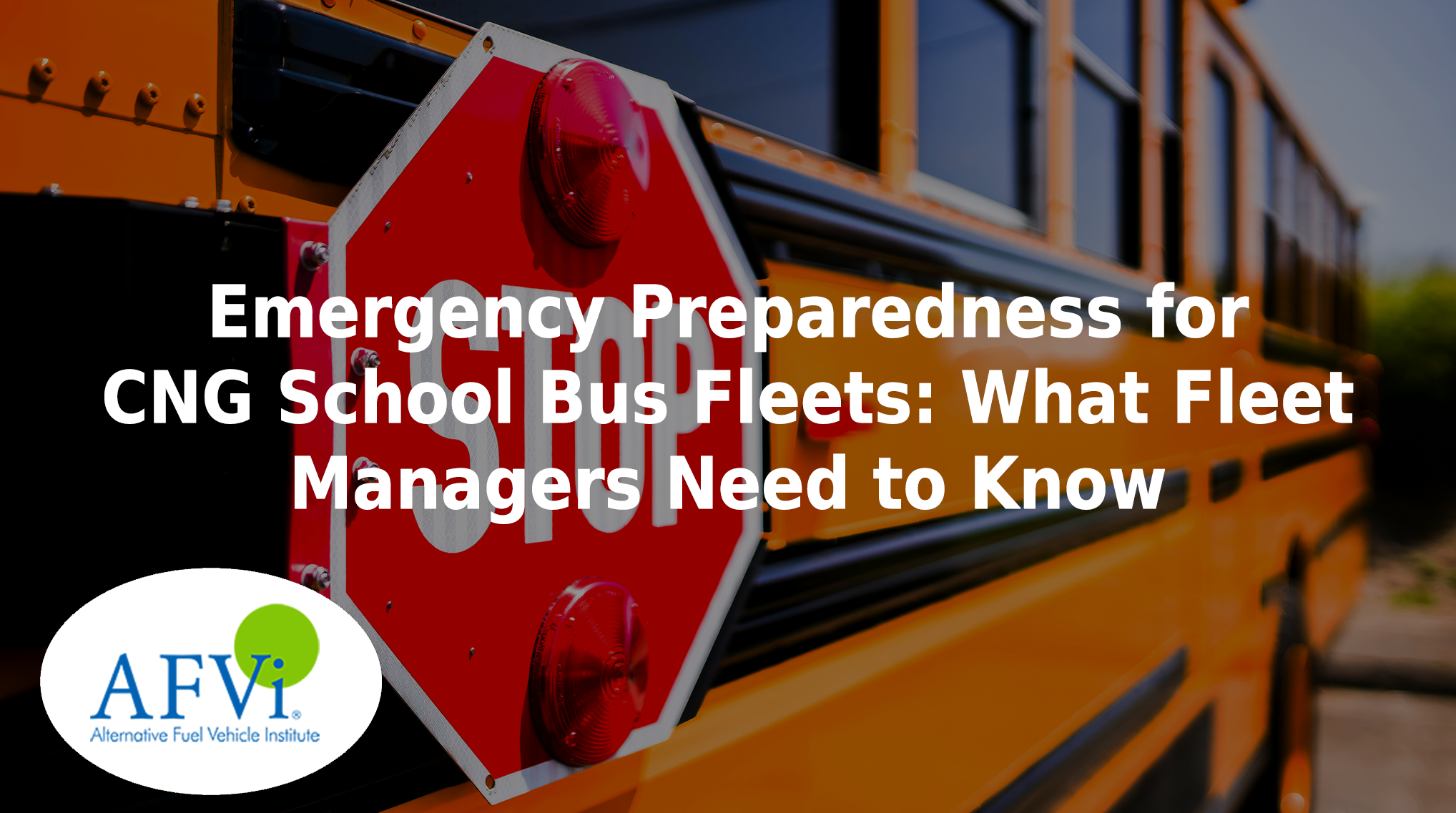 Emergency preparedness for CNG school bus fleets: what fleet managers need to know.