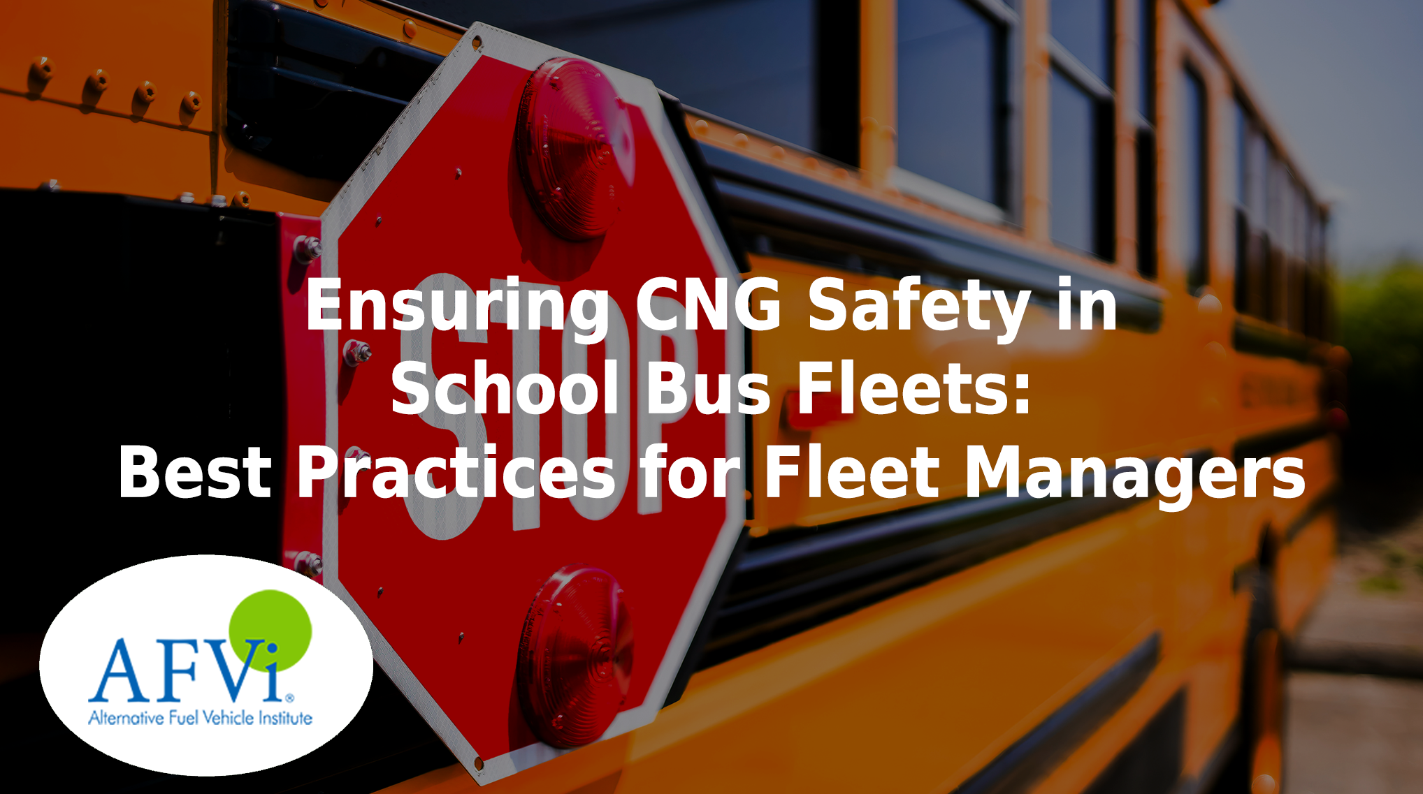 Ensuring CNG safety in school bus fleets: best practices for fleet managers.