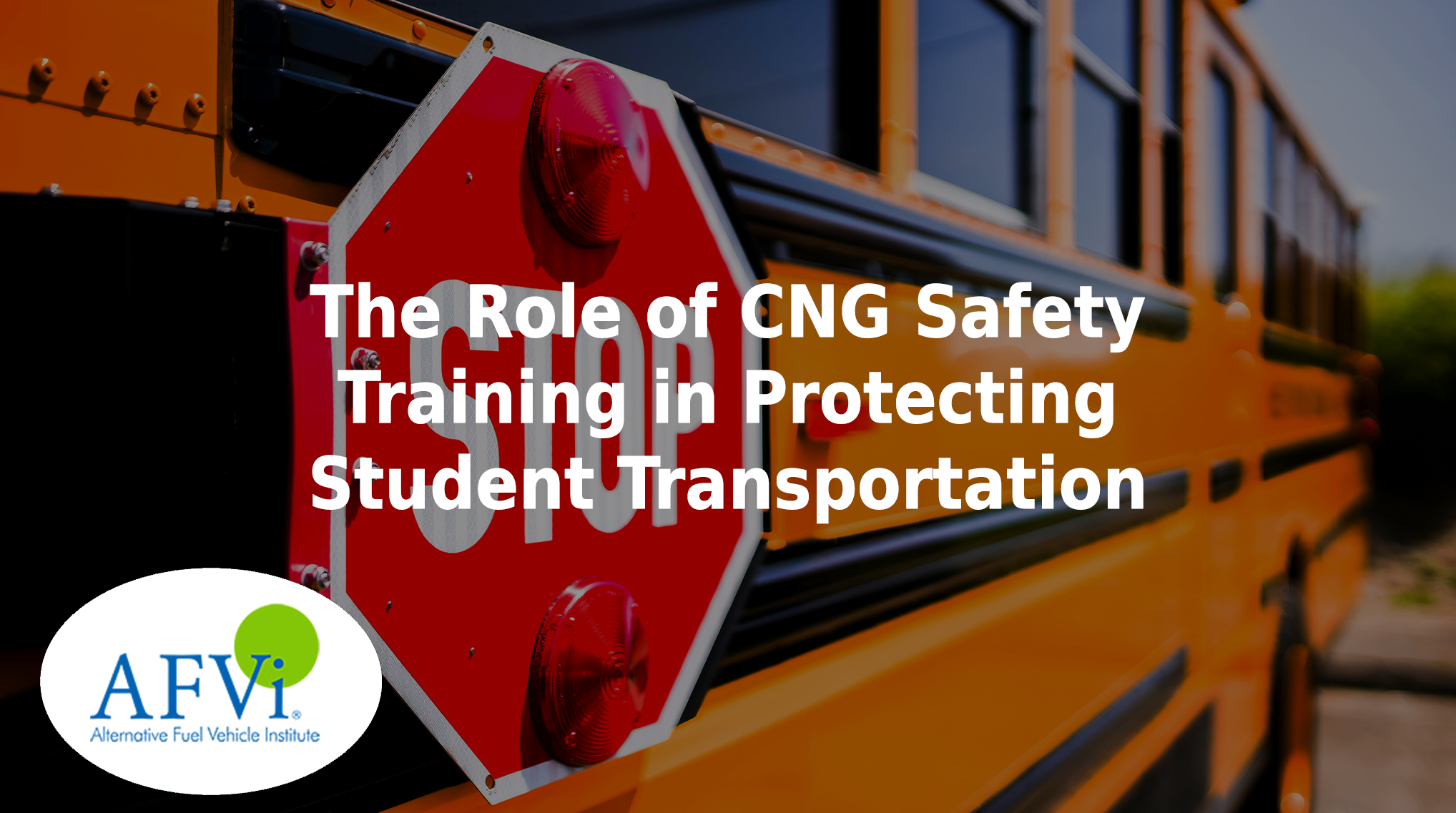 The role of CNG safety training in protecting student transportation.
