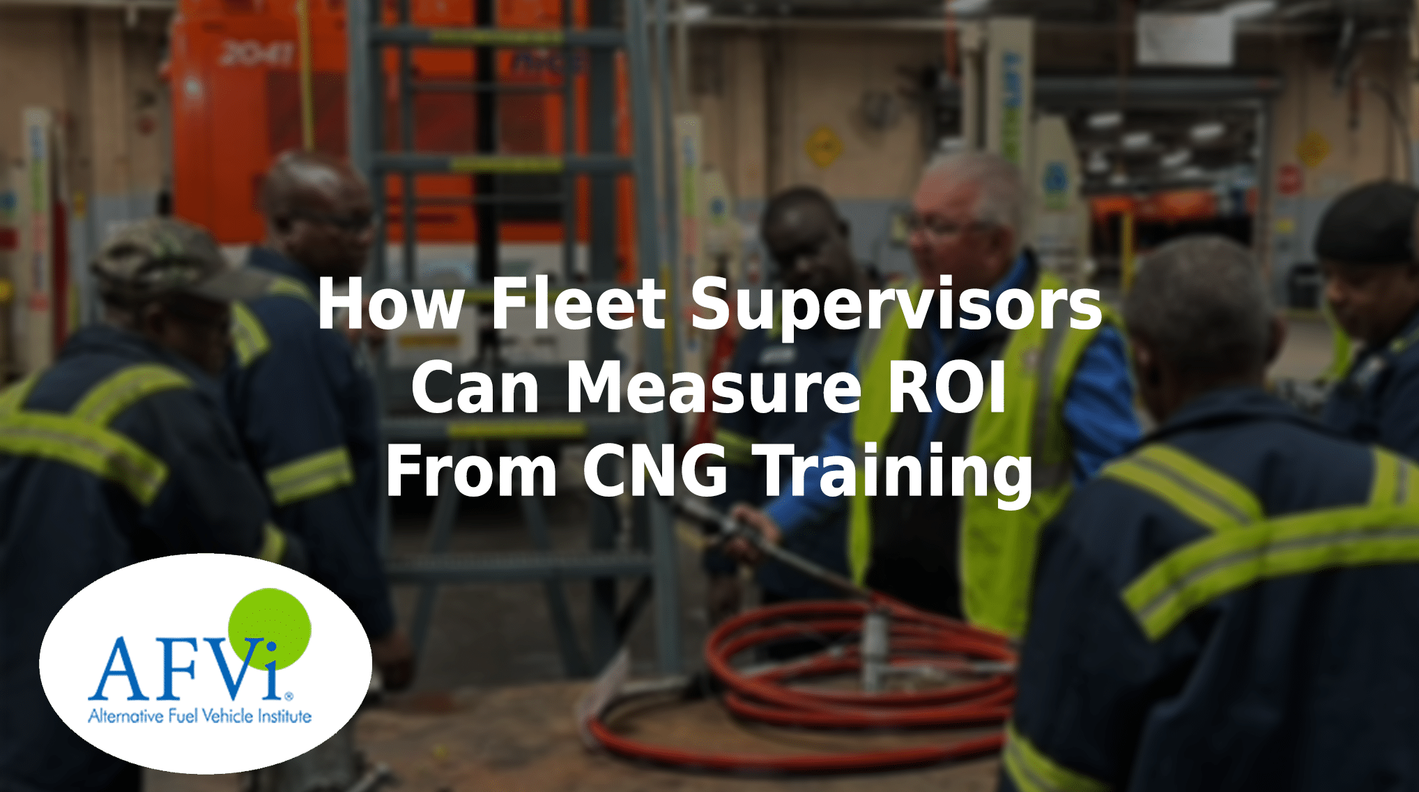 How fleet supervisors can measure ROI from CNG training.